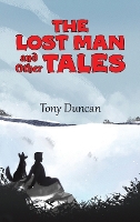 Book Cover for The Lost Man and Other Tales by Tony Duncan