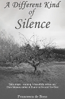 Book Cover for A Different Kind of Silence by Francesca de Bono