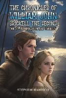 Book Cover for The Chronicles of William John Brickell the Second by Stephen Hanisch