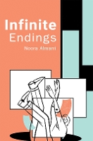 Book Cover for Infinite Endings by Noora Almarri