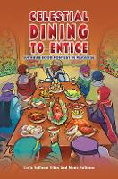 Book Cover for Celestial Dining to Entice by Leila Salloum Elias, Muna Salloum