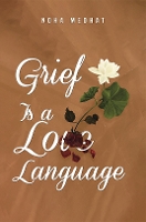 Book Cover for Grief Is a Love Language by Noha Medhat