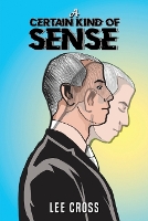 Book Cover for A Certain Kind of Sense by Lee Cross