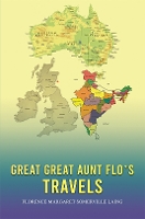 Book Cover for Great Great Aunt Flo's Travels by Florence Margaret Somerville Laing