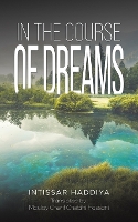 Book Cover for In the Course of Dreams by Intissar Haddiya