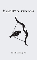 Book Cover for Mystery of Freedom by Yashin Lahoutpour