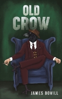 Book Cover for Old Crow by James Bovill