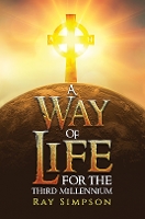 Book Cover for A Way of Life: For the Third Millennium by Ray Simpson