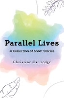 Book Cover for Parallel Lives by Christine Cartledge