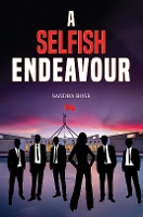 Book Cover for A Selfish Endeavour by Sandra Rose