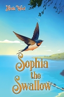 Book Cover for Sophia the Swallow by Nicola Wood