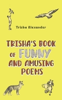 Book Cover for Trisha's Book of Funny and Amusing Poems by Trisha Alexander