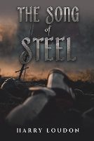 Book Cover for The Song of Steel by Harry Loudon