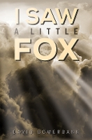 Book Cover for I Saw a Little Fox by David Bowerbank