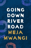 Book Cover for Going Down River Road by Meja Mwangi