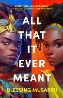 Book Cover for All That It Ever Meant by Blessing Musariri