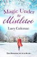 Book Cover for Magic Under the Mistletoe by Lucy Coleman