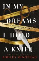 Book Cover for In My Dreams I Hold a Knife by Ashley Winstead