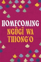 Book Cover for Homecoming by Ngugi wa Thiong'o, Ime Ikiddeh