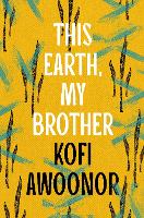 Book Cover for This Earth, My Brother by Kofi Awoonor