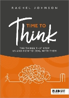 Book Cover for Time to Think: The things that stop us and how to deal with them by Rachel Johnson