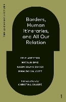 Book Cover for Borders, Human Itineraries, And All Our Relation by Dele Adeyemo, Natalie Diaz, Nadia Yala Kisukidi