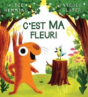 Book Cover for C'Est Ma Fleur! by Alice Hemming