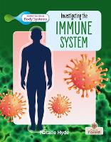 Book Cover for Investigating the Immune System by Natalie Hyde