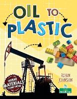 Book Cover for Oil to Plastic by Robin Johnson