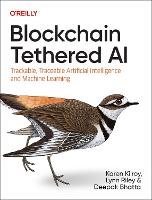 Book Cover for Blockchain Tethered AI by Karen Kilroy, Lynn Riley, Deepak Bhatta