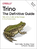 Book Cover for Trino: The Definitive Guide by Matt Fuller, Manfred Moser, Martin Traverso