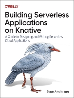 Book Cover for Building Serverless Applications on Knative by Evan Anderson