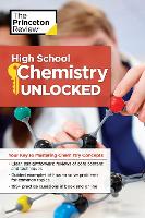 Book Cover for High School Chemistry Unlocked by The Princeton Review