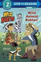 Book Cover for Wild Animal Babies! (Wild Kratts) by Chris Kratt, Martin Kratt