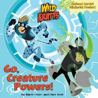 Book Cover for Go, Creature Powers! (Wild Kratts) by Chris Kratt, Martin Kratt