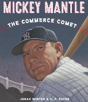 Book Cover for Mickey Mantle: The Commerce Comet by Jonah Winter