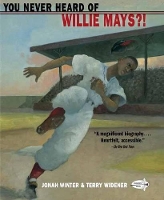 Book Cover for You Never Heard of Willie Mays?! by Jonah Winter