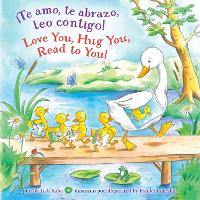 Book Cover for ¡Te amo, te abrazo, leo contigo!/Love you, Hug You, Read to You! by Tish Rabe