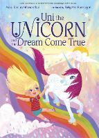 Book Cover for Uni the Unicorn and the Dream Come True by Amy Krouse Rosenthal