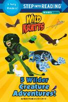 Book Cover for 5 Wilder Creature Adventures! by Martin Kratt, Chris Kratt