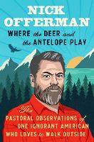 Book Cover for Where the Deer and the Antelope Play by Nick Offerman