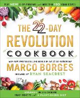 Book Cover for The 22-day Revolution Cookbook by Marco Borges, Ryan Seacrest