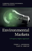 Book Cover for Environmental Markets by Terry L. Anderson, Gary D. (University of California, Santa Barbara) Libecap