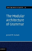 Book Cover for The Modular Architecture of Grammar by Jerrold M University of Chicago Sadock