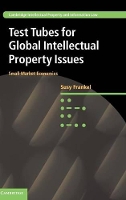 Book Cover for Test Tubes for Global Intellectual Property Issues by Susy Victoria University of Wellington Frankel