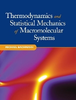 Book Cover for Thermodynamics and Statistical Mechanics of Macromolecular Systems by Michael (University of Georgia) Bachmann