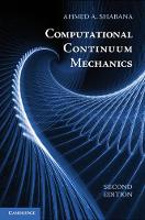 Book Cover for Computational Continuum Mechanics by Ahmed A. (University of Illinois, Chicago) Shabana