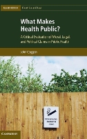 Book Cover for What Makes Health Public? by John University of Manchester Coggon