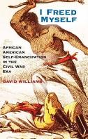 Book Cover for I Freed Myself by David Williams