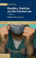 Book Cover for Bioethics, Medicine and the Criminal Law by Danielle Dr, University of Manchester Griffiths